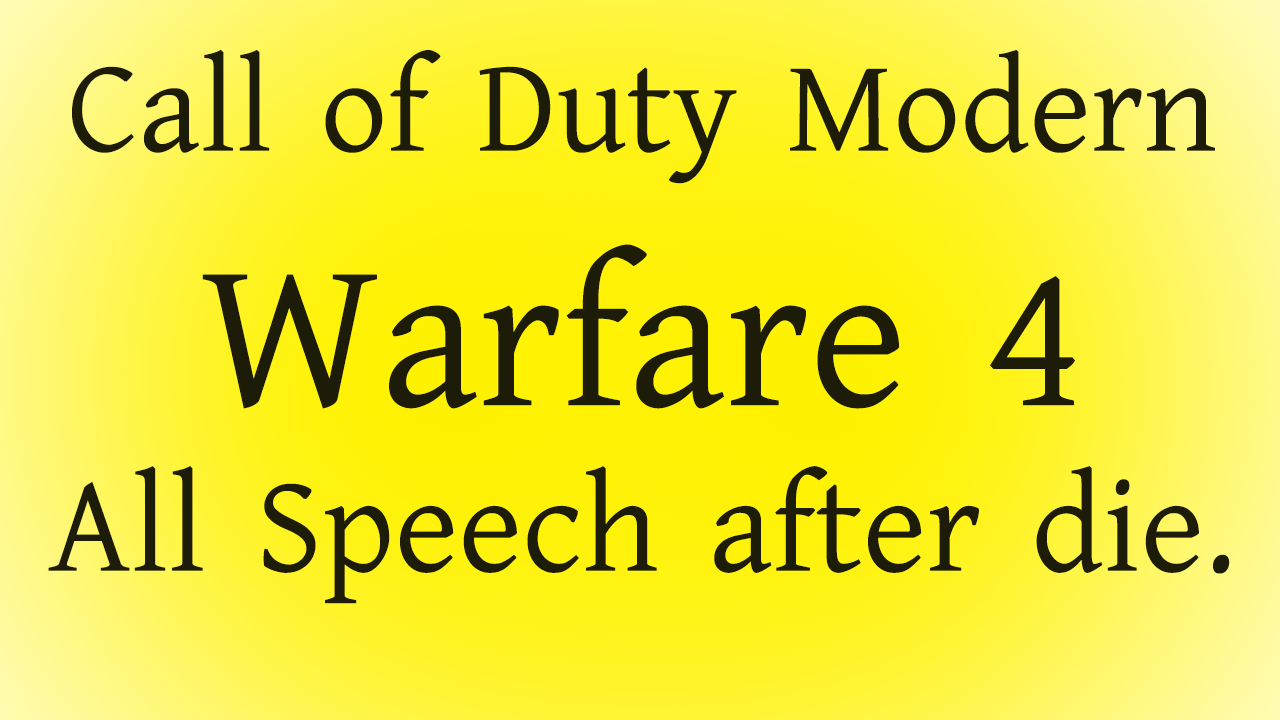 Call of Duty MW4 speech after die